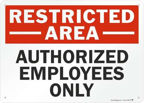 image of a sign saying Restricted Area. Authorized Employees Only.